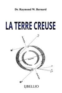 Veuve Pierrel - La Terre Creuse - La plus grande découverte géographique de l'histoire humaine.