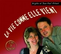 Jean-Paul Artaud et Brigitte Artaud - La vie comme elle vient.