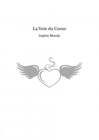Sophie Mondy - La Voie du Coeur.