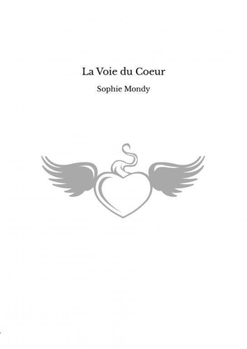 Sophie Mondy - La Voie du Coeur.