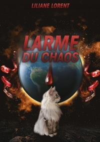 Liliane Lorent - Larme du chaos.
