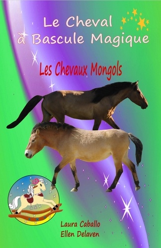  Delaven/caballo - Le Cheval à Bascule Magique : Les Chevaux Mongols.