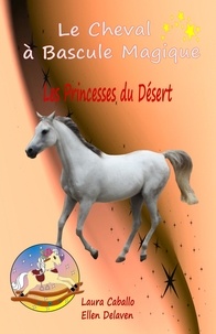  Delaven/caballo - Le Cheval à Bascule Magique : Les Princesses du Désert.