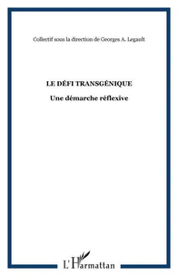 LE DÉFI TRANSGÉNIQUE