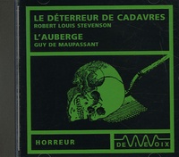 Robert Louis Stevenson et Guy de Maupassant - Le déterreur de cadavres et L'auberge. 1 CD audio