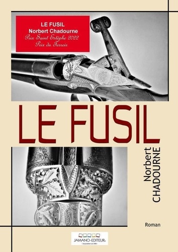 Norbert Chadourne - Le Fusil.