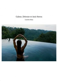Le guide ultime anti-stress