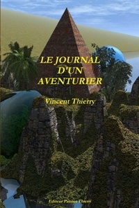 Vincent Thierry - Le journal d'un aventurier.