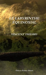 LE LABYRINTHE ÉQUINOXIAL