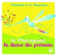 Jo Akepsimas et  Mannick - Le maringouin et la danse des prénoms.