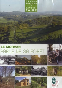 Le Morvan parle de sa forêt