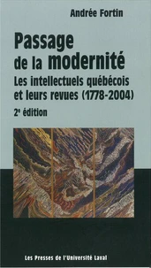 Le passage de la modernite les intellectuels au quebec