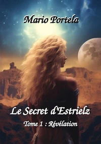 Le Secret d'Estrielz - Tome 1