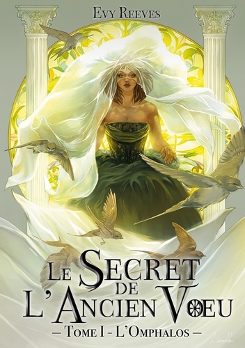 Evy Reeves - Le secret de l'ancien voeu Tome 1 : L'omphalos.
