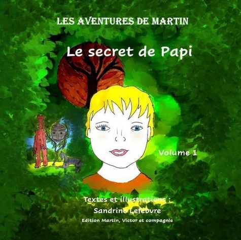 Sandrine Lefebvre - Le secret de Papi.