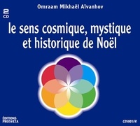 Aivanhov o. Mikhael - Le sens cosmique, mystique et historique de noel.