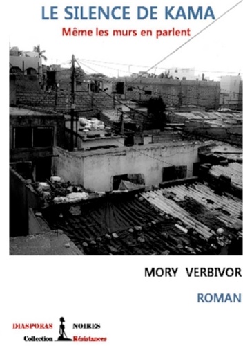 Mory Verbivor - Le silence de Kama.