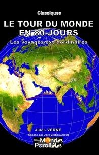 Jules Verne et Joel Verbauwhede - Le tour du monde en quatre-vingts jours - Les voyages extraordinaires.