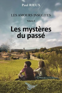 Les amours insolites 3 - Les mystères du passé