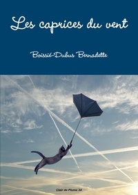Boissié-dubus Bernadette - Les caprices du vent.