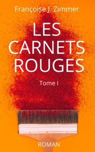LES CARNETS ROUGES - Tome I