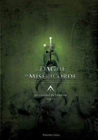 Les Cendres de Traverse Tome 1 : La dague de miséricorde
