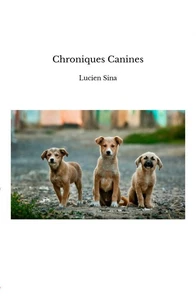 Les chiens: un guide complet