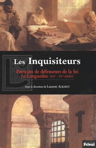 Couverture de Les inquisiteurs - Portraits de défenseurs de la foi en Languedoc (XIIIe - XIVe siècles)