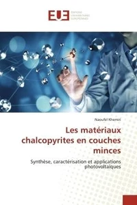 Les matériaux chalcopyrites en couches minces