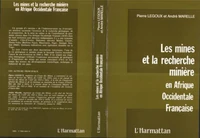 Les mines et la recherche minière en Afrique occidentale Francaise
