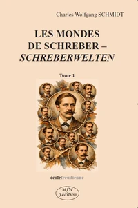 LES MONDES DE SCHREBER - SCHREBERWELTEN Tome 1