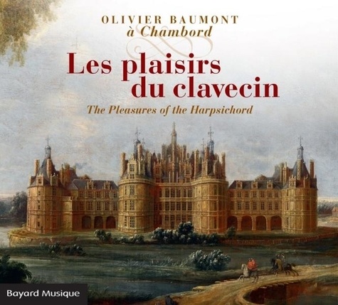Olivier Baumont - Les plaisirs du clavecin.