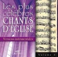  Anonyme - Les plus célèbres chants d'Église - Versions instrumentales Vol. 4.