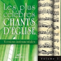  Anonyme - Les plus célèbres chants d'Église - Versions instrumentales Vol. 5.