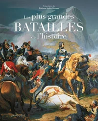 Les plus grandes batailles de l'histoire