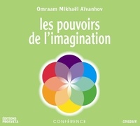 Aivanhov o. Mikhael - Les pouvoirs de l'imagination.