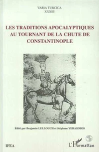 Les traditions apocalyptiques au tournant de la chute de constantinople