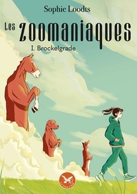 Sophie Loodts - Les Zoomaniaques - Brockelgrade.