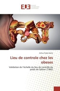Arthur Prado-netto - Lieu de controle chez les obeses - Validation de l'échelle du lieu de contrôle du poids de Saltzer (1982).