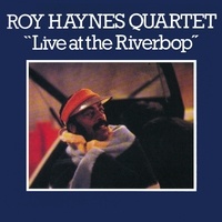 Haynes quartet Roy - Live at the riverbop.