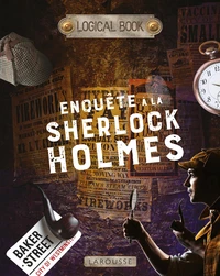 LOGICAL BOOK : Enquête à la Sherlock Holmes