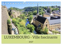 Luxembourg - Ville fascinante (Calendrier de bureau 2027 DIN A5 vertical), CALVENDO calendrier mensuel