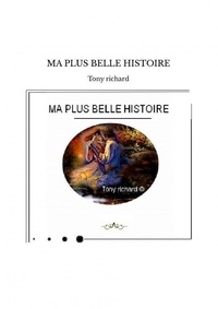 Tony Richard - Ma plus belle histoire.