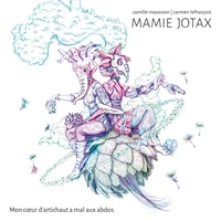 MAMIE JOTAX MON CŒUR D ARTICHAUT A MAL AUX ABDOS