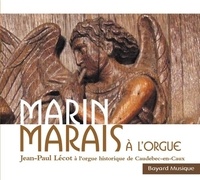 Jean-Paul Lécot et Marin Marais - Marin Marais à l'orgue.