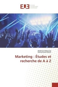 Abdelaziz Bahoussa - Marketing : Études et recherche de A à Z.