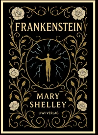 Mary Shelley: Frankenstein