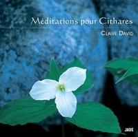 Claire David - Méditations pour Cithares - CD.