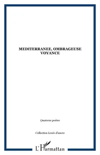 Mediterranee, ombrageuse voyance