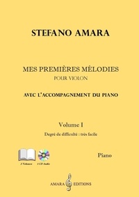 Stefano Amara - Mes premières mélodies 1 : Mes premières mélodies. Volume I (Deux volumes + 1 CD).